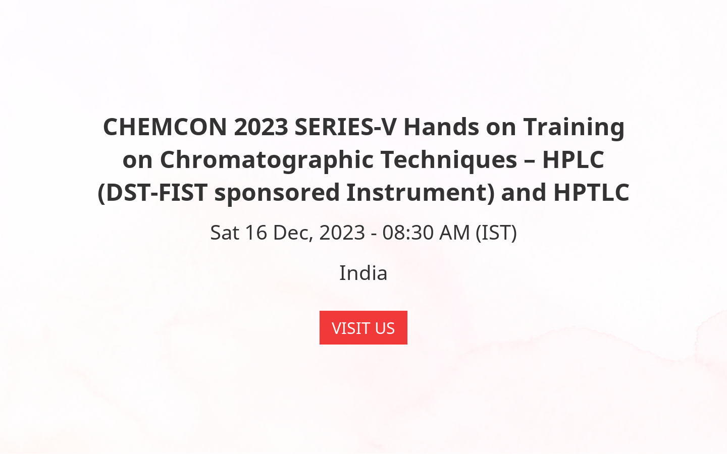 CHEMCON 2023 SERIESV Hands on Training on Chromatographic Techniques